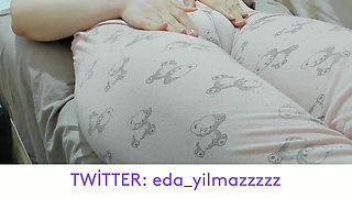 Camel Toe- Masturbation in Pajamas- Puffed Pussy- Swollen Pussy- Big Pussy- Turkish Porn- Turkish MILF