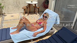 Me the Pool Boy and the Jungle Heat.