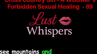 Cross Country Sin: a Widower’s Illicit Sexual Healing Part 89 - English Audio Sex Story