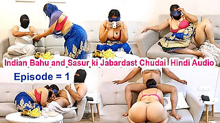 Indian Desi Bahu Fucked Hard By Sasur - Hindi Audio Episode 1 - Big Boobs, Blowjob, Doggy Style