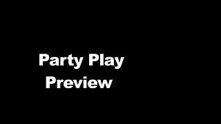 Party Play Preview Clip